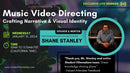 Music Video Directing: Crafting Narrative & Visual Identity with Shane Stanley, Multi-Emmy® Award-Winning Filmmaker