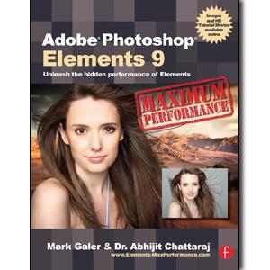 Adobe Photoshop Elements 9: Maximum Performance: Unleash the hidden performance of Elements - STUDENTFILMMAKERS.COM STORE
