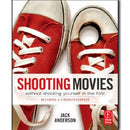 Shooting Movies Without Shooting Yourself in the Foot: Becoming a Cinematographer - STUDENTFILMMAKERS.COM STORE