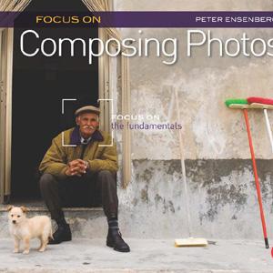 Focus On Composing Photos - STUDENTFILMMAKERS.COM STORE