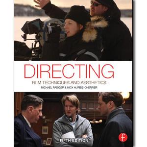 Directing: Film Techniques and Aesthetics, 5th Edition - STUDENTFILMMAKERS.COM STORE