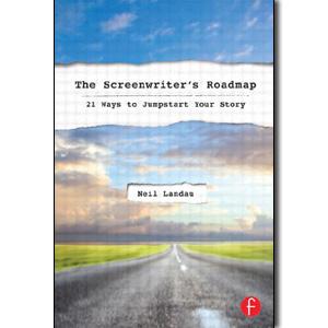 The Screenwriter's Roadmap: 21 Ways to Jumpstart Your Story - STUDENTFILMMAKERS.COM STORE