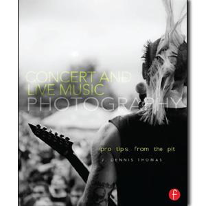 Concert and Live Music Photography: Pro Tips from the Pit - STUDENTFILMMAKERS.COM STORE