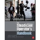 The Steadicam Operator's Handbook, 2nd Edition - STUDENTFILMMAKERS.COM STORE