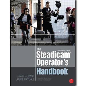 The Steadicam Operator's Handbook, 2nd Edition - STUDENTFILMMAKERS.COM STORE