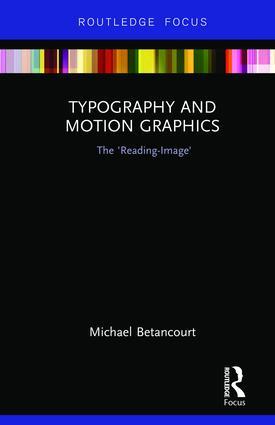 Typography and Motion Graphics: The 'Reading-Image,' 1st Edition - STUDENTFILMMAKERS.COM STORE