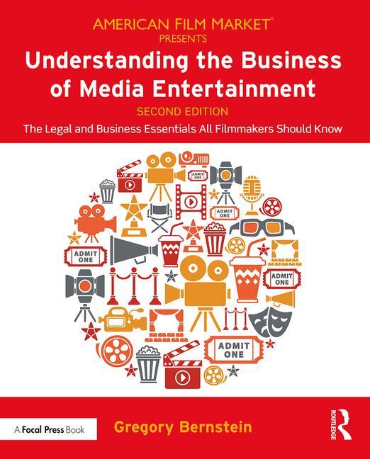 Understanding the Business of Media Entertainment, 2nd Edition - STUDENTFILMMAKERS.COM STORE