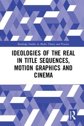 Ideologies of the Real in Title Sequences, Motion Graphics and Cinema - STUDENTFILMMAKERS.COM STORE