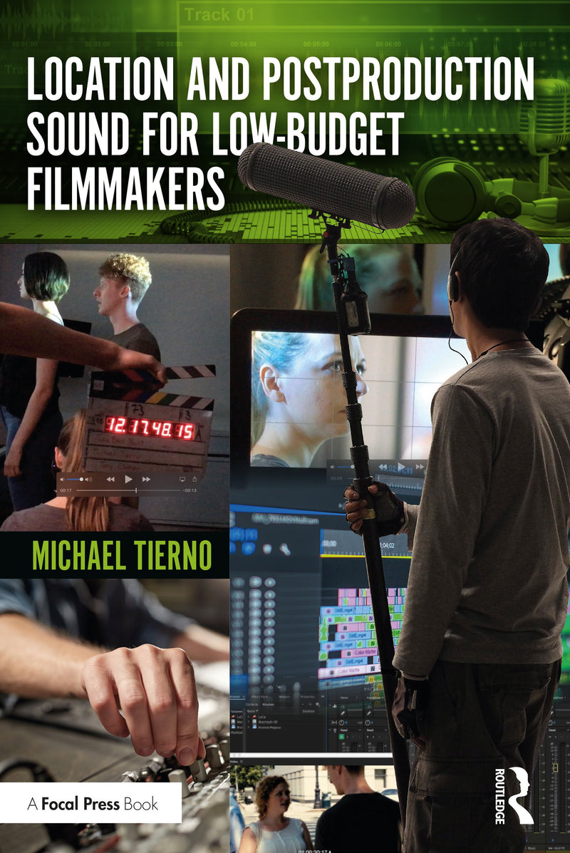 Location and Postproduction Sound for Low-Budget Filmmakers - STUDENTFILMMAKERS.COM STORE
