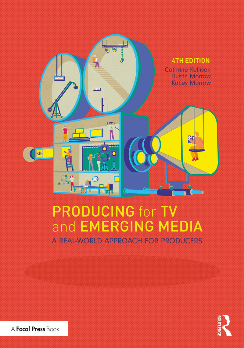Producing for TV and Emerging Media, 4th Edition - STUDENTFILMMAKERS.COM STORE
