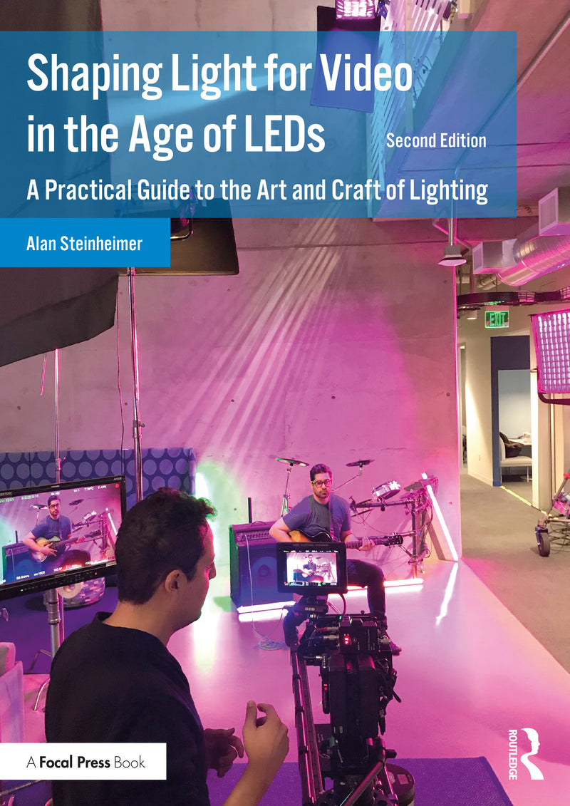 Shaping Light for Video in the Age of LEDs, 2nd Edition