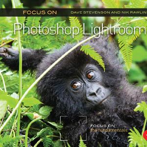 Focus On Photoshop Lightroom: Focus on the Fundamentals - STUDENTFILMMAKERS.COM STORE
