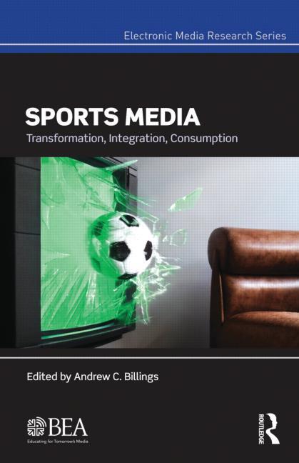 Sports Media: Transformation, Integration, Consumption - STUDENTFILMMAKERS.COM STORE