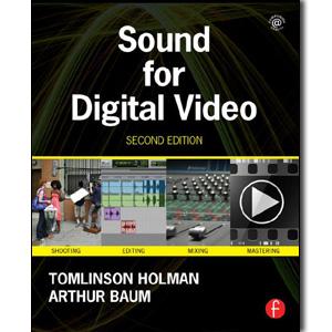 Sound for Digital Video, 2nd Edition - STUDENTFILMMAKERS.COM STORE