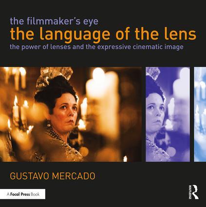 The Filmmaker's Eye - The Language of the Lens - STUDENTFILMMAKERS.COM STORE