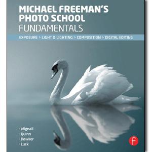 Michael Freeman's Photo School Fundamentals: Exposure, Light & Lighting, Composition - STUDENTFILMMAKERS.COM STORE