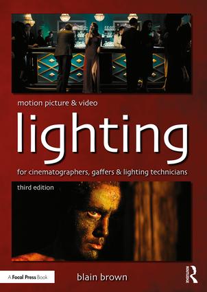 Motion Picture and Video Lighting, 3rd Edition - STUDENTFILMMAKERS.COM STORE