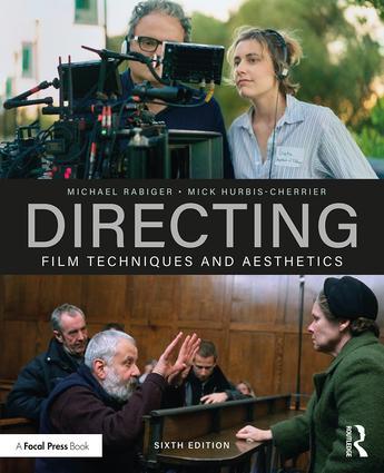 Directing Film Techniques and Aesthetics, 6th Edition | Available for pre-order. Item will ship after 24th March 2020 - STUDENTFILMMAKERS.COM STORE