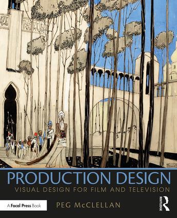 Production Design: Visual Design for Film and Television, 1st Edition - STUDENTFILMMAKERS.COM STORE