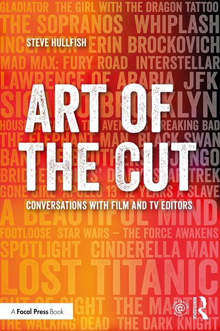 Art of the Cut: Conversations with Film and TV Editors - STUDENTFILMMAKERS.COM STORE