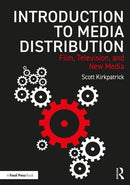 Introduction to Media Distribution: Film, Television, and New Media, 1st Edition - STUDENTFILMMAKERS.COM STORE