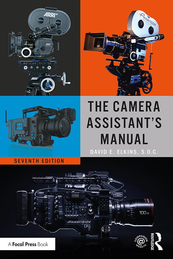 The Camera Assistant's Manual, 7th Edition - STUDENTFILMMAKERS.COM STORE