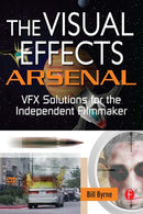 The Visual Effects Arsenal - STUDENTFILMMAKERS.COM STORE