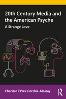 New! 20th Century Media and the American Psyche - Available for pre-order. Item will ship after October 14, 2020 - STUDENTFILMMAKERS.COM STORE