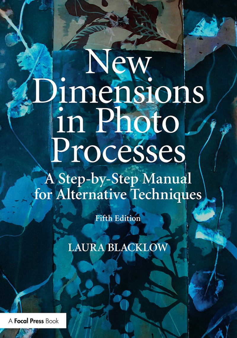 New Dimensions in Photo Processes,  5th Edition