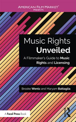 Music Rights Unveiled: A Filmmaker's Guide to Music Rights and Licensing, 1st Edition - STUDENTFILMMAKERS.COM STORE