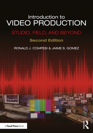 Introduction to Video Production: Studio, Field, and Beyond, 2nd Edition - STUDENTFILMMAKERS.COM STORE