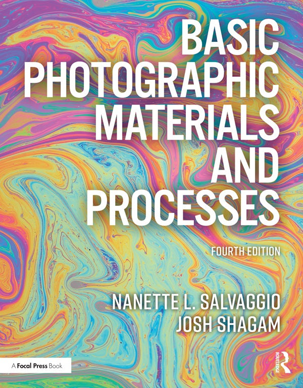 Basic Photographic Materials and Processes, 4th Edition