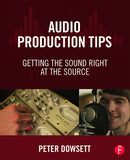 Audio Production Tips: Getting the Sound Right at the Source