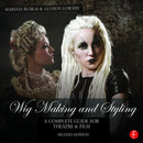 Wig Making and Styling, 2nd Edition - STUDENTFILMMAKERS.COM STORE
