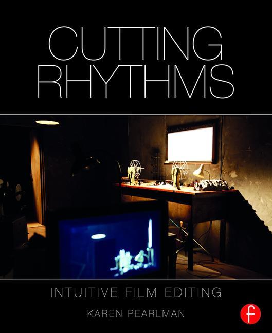 Cutting Rhythms, 2nd Edition - STUDENTFILMMAKERS.COM STORE