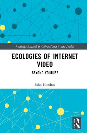 Ecologies of Internet Video: Beyond YouTube, 1st Edition - STUDENTFILMMAKERS.COM STORE