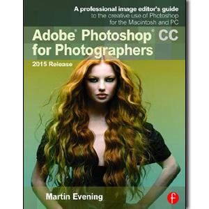 Adobe Photoshop CC for Photographers, 2015 Release, 3rd Edition - STUDENTFILMMAKERS.COM STORE