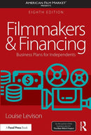 Filmmakers and Financing, 8th Edition - STUDENTFILMMAKERS.COM STORE