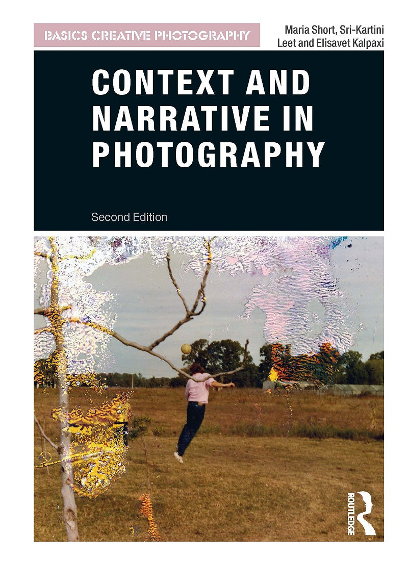 Context and Narrative in Photography, 2nd Edition
