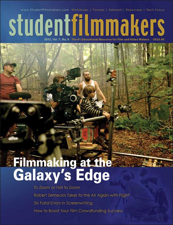 Back Issue | Digital Edition: StudentFilmmakers Magazine, 2012, Vol. 7, No. 6 - STUDENTFILMMAKERS.COM STORE