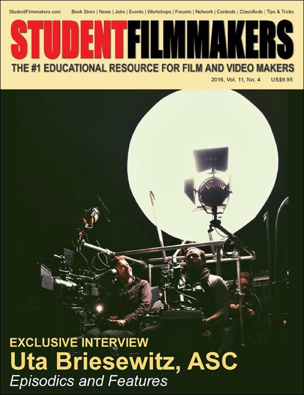 Back Issue | Digital Edition: StudentFilmmakers Magazine, 2016, Vol. 11, No. 4 - STUDENTFILMMAKERS.COM STORE