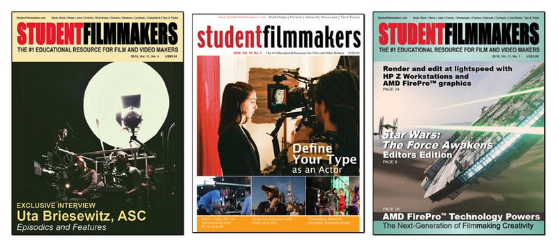 Student Filmmakers Magazine 3 Issues - Print Subscription - STUDENTFILMMAKERS.COM STORE