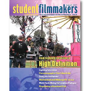 Back Issue | Digital Edition: StudentFilmmakers Magazine, August 2007 - STUDENTFILMMAKERS.COM STORE