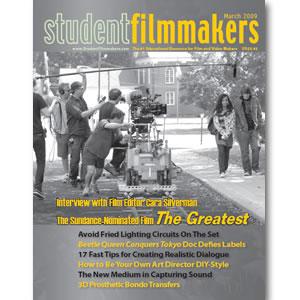 Back Issue | Digital Edition: StudentFilmmakers Magazine, March 2009 - STUDENTFILMMAKERS.COM STORE